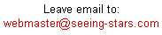 Leave email to Webmaster at Seeing-Stars.com